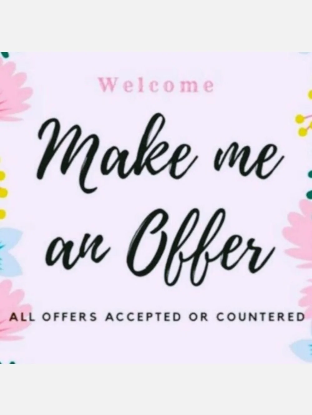 Make Me an Offer!!!!